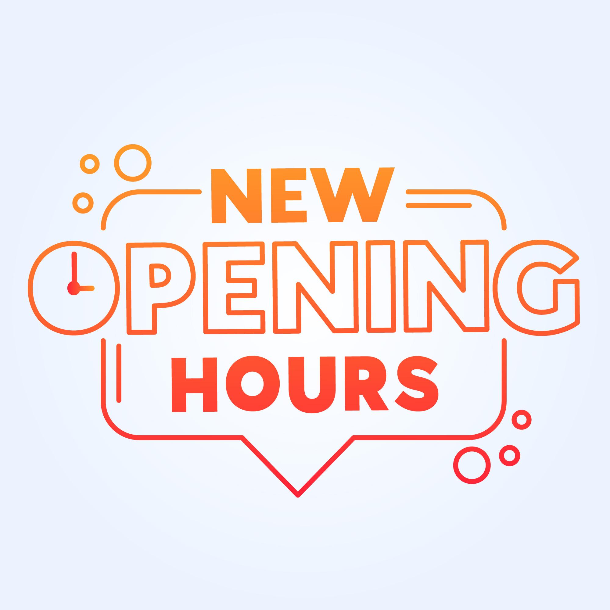 New Opening Hours